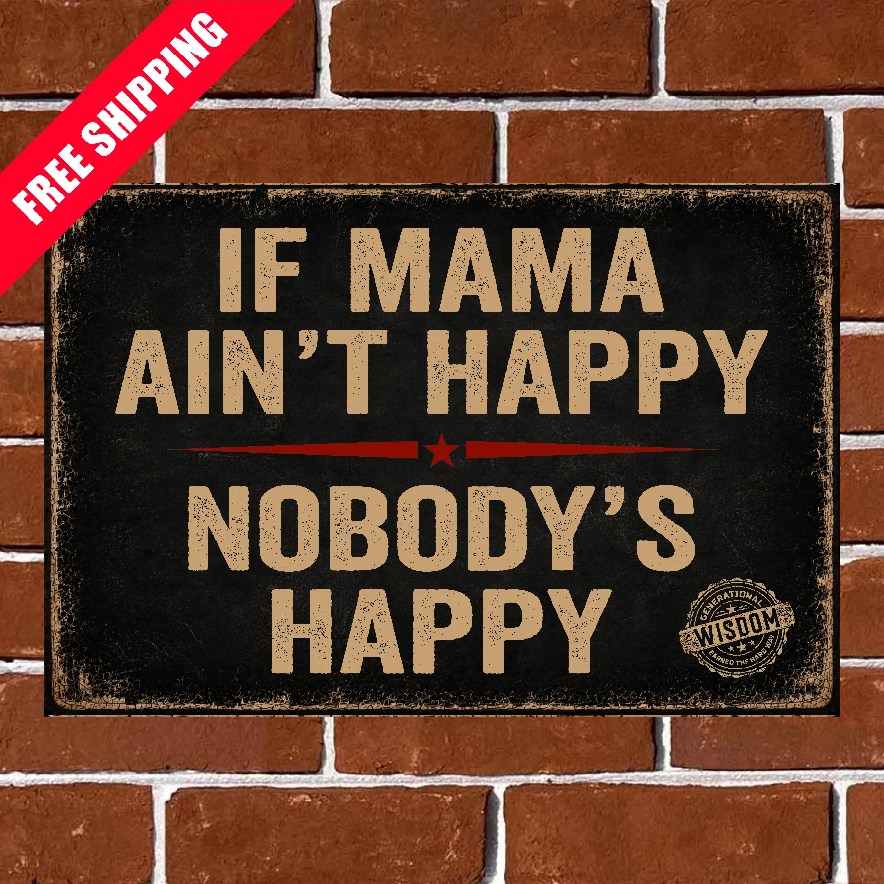 If Mama Ain't Happy, Nobody's Happy - Horizontal 5