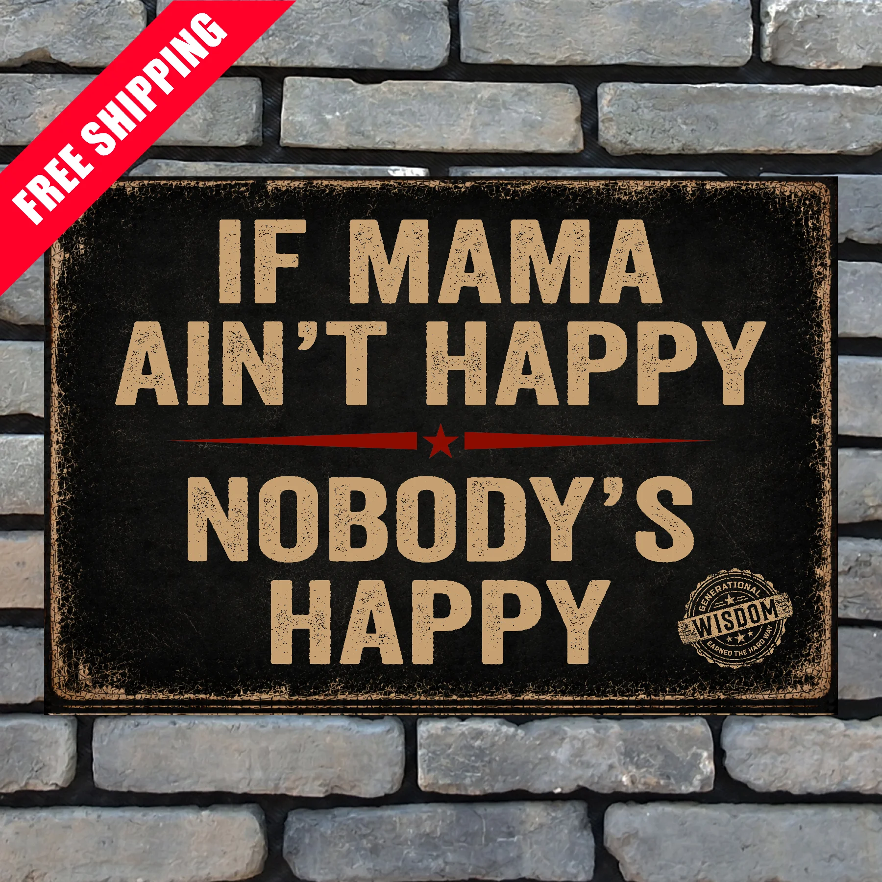 If Mama Ain't Happy, Nobody's Happy - Horizontal 7
