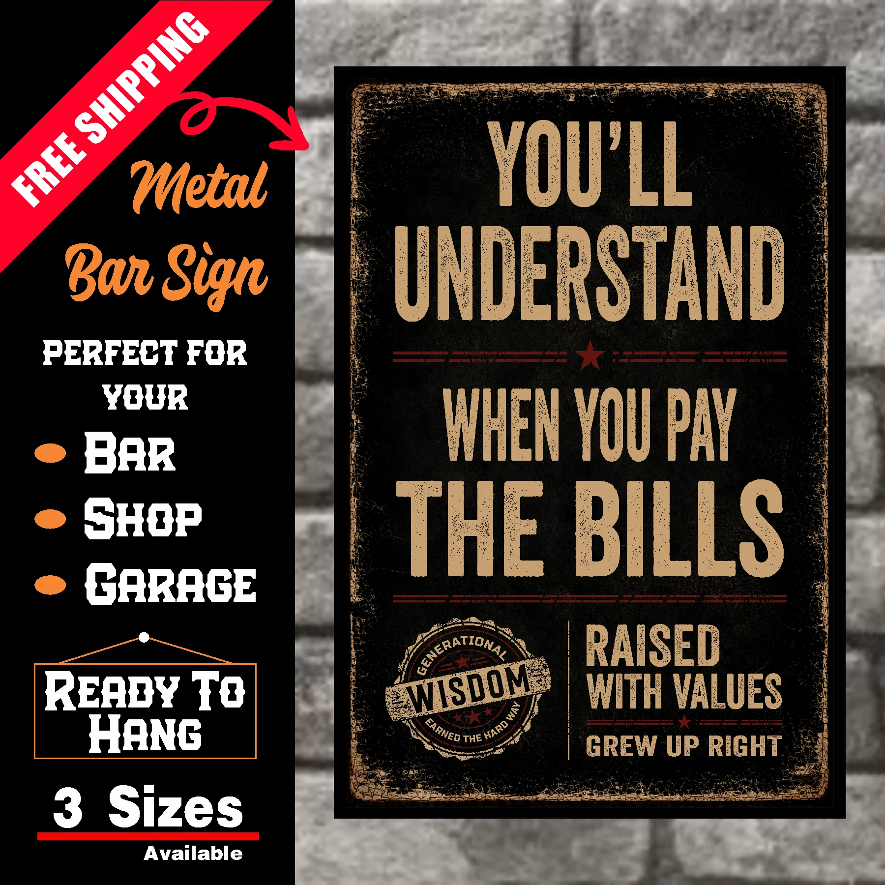 You'll Understand When You Pay The Bills 4